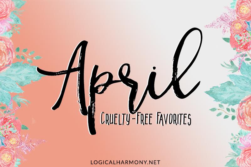 Cruelty-Free Favorites from April